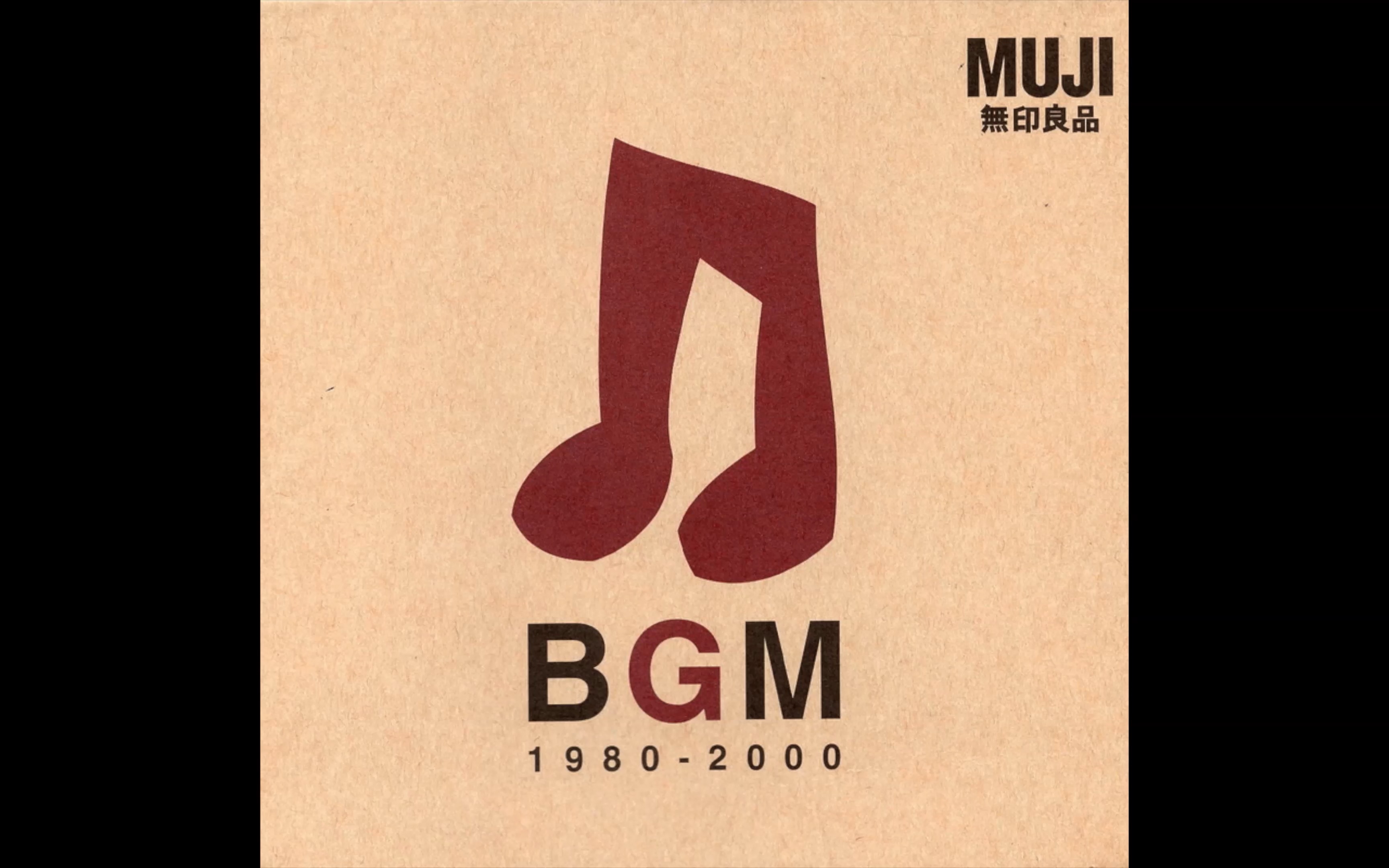 V.A. - BGM 1980-2000 (2000) [Full Album] MUJI 無印良品Compilation | MUJI  BGM-哔哩哔哩