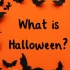 万圣节英语介绍，All about Halloween
