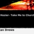 【Ian Drews】Take Me to Church- Hozier cover by Ian Drews