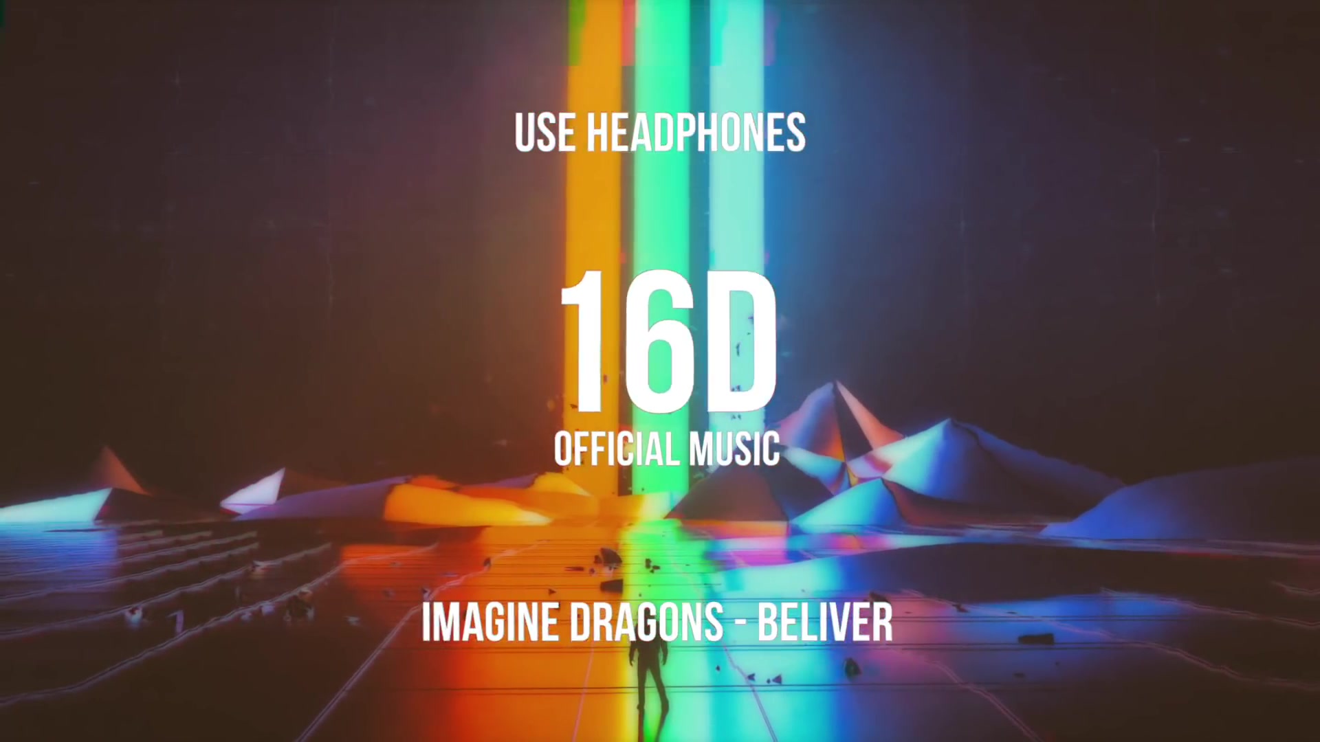 戴上耳机！16D版Believer-Imagine Dragons
