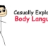 Casually Explained Body Language - YouT