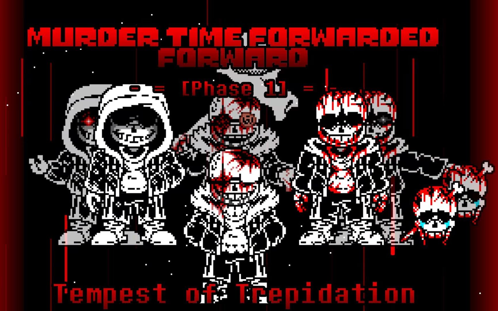 【1000粉庆】[Murder Time Forwarded Foward]- Phase 1 - Tempest of Trepidation