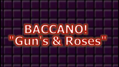 【<em class="keyword">永生之酒</em>】BACCANO！OP「Gun’s & Roses」Band演奏
