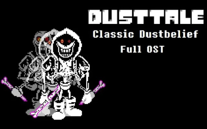 （传说之下音乐）尘埃传说全然不信的派帕瑞斯 [Undertale AU] Dusttale Classic Dustbelief Full OST