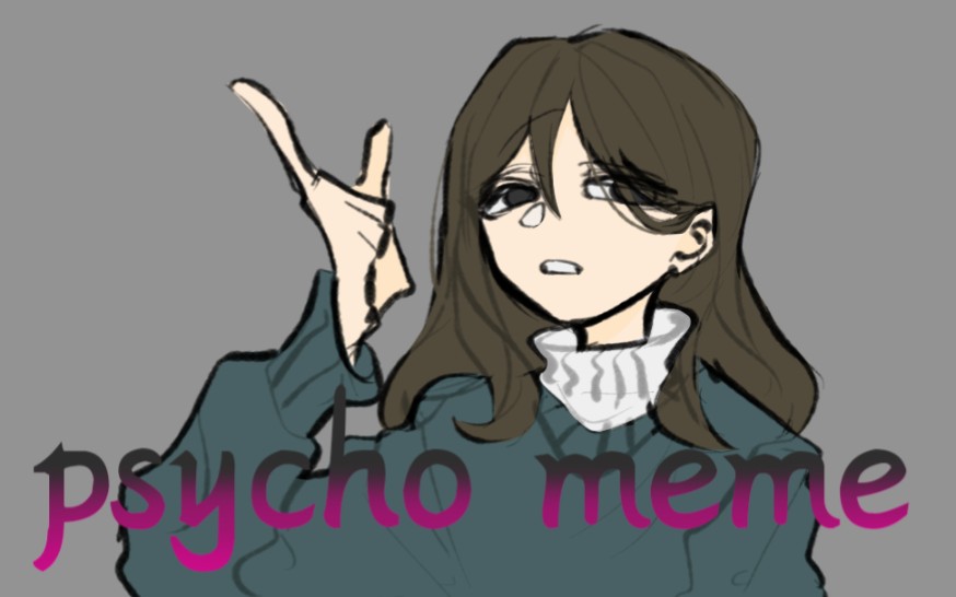 【house/meme】psycho