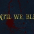 【暗巷组】【CGC无差】Util we bleed