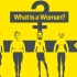 【纪录片】什么是女人？ 英语 What Is a Woman? (2022)
