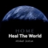 【MV】《Heal The World》——地球风光大赏！（迈克尔杰克逊）