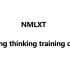 NMLXT Editing thinking training camp