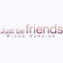 Just Be Friends (piano ver.)
