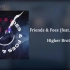 【自制歌词MV】Friends & Foes (feat. Snoop Dogg) - Higher Brothers更