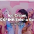 【BLACKPINK】空耳学唱 Ice Cream-BLACKPINK/Selena Gomez 音译歌词