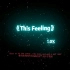 《this feeling》1.0X