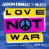 美国巨星Jason Derulo(A咖傑森) x Nuka - Love Not War[歌词版]