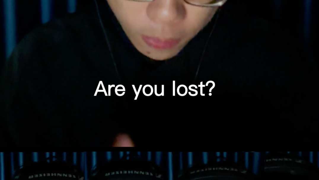 Are you lost？