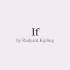 If by Rudyard Kipling1907年诺贝尔文学奖的短诗《如果》朗诵