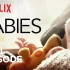 【Babies】Netfilx纪录片 婴儿的零到一岁 第5集【睡眠】生肉