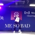 【1M舞室/Me So Bad翻跳】我在B站发布的第一个视频From：爵士舞队考核～