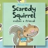 【高品质英文绘本动画】Scaredy Squirrel Makes a Friend