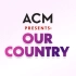 【生肉】ACM Our Country直播表演全场