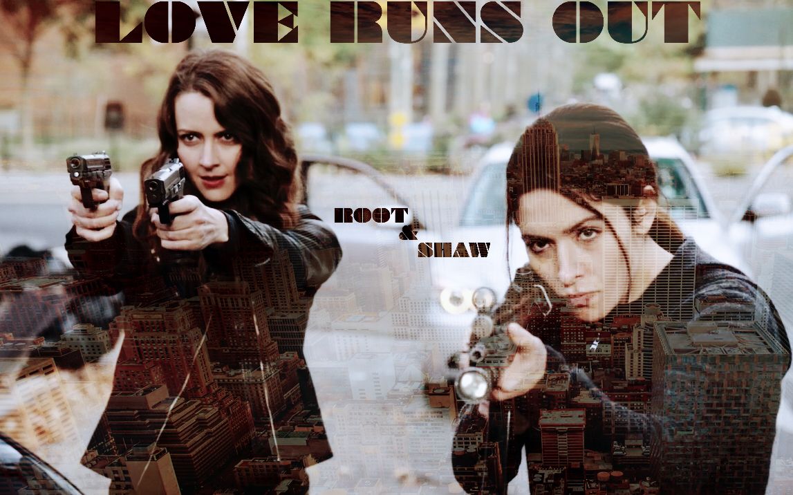 【疑犯追踪POI】LOVE RUNS OUT