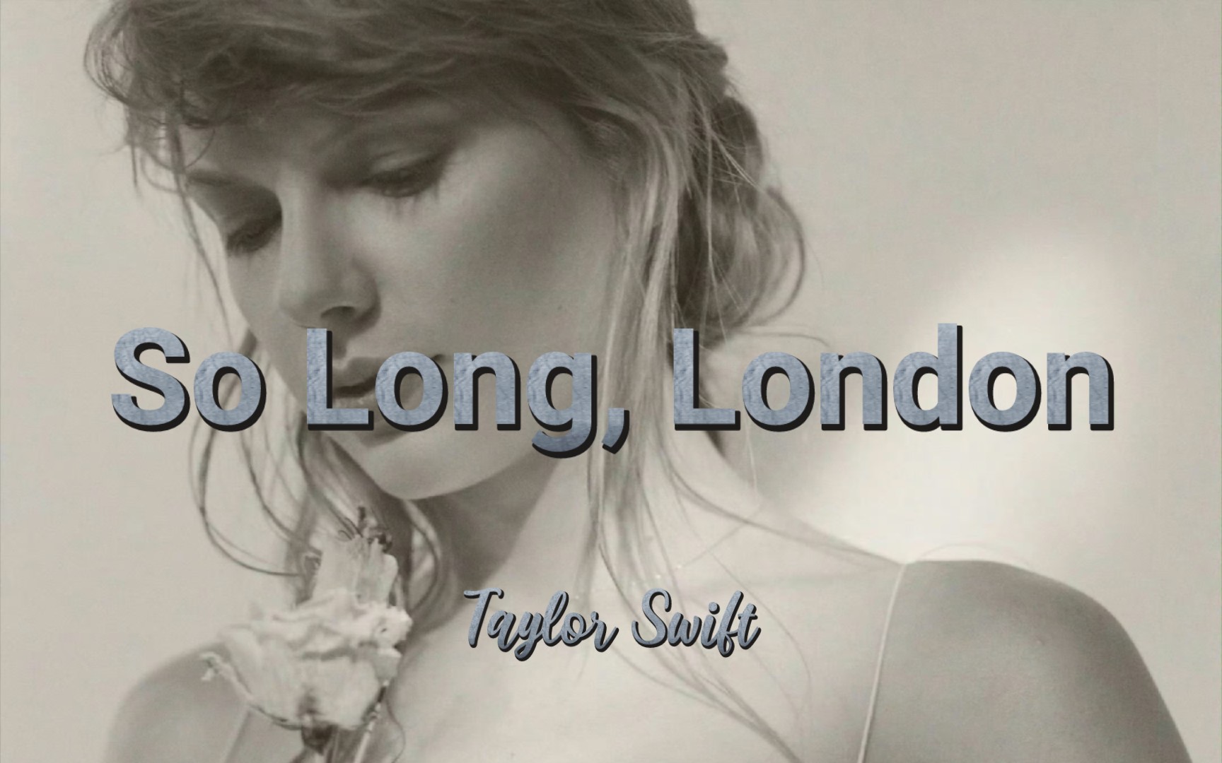 霉霉 So Long, London — Taylor Swift 中英翻译 跟唱教学笔记/学唱英文歌 TTPD