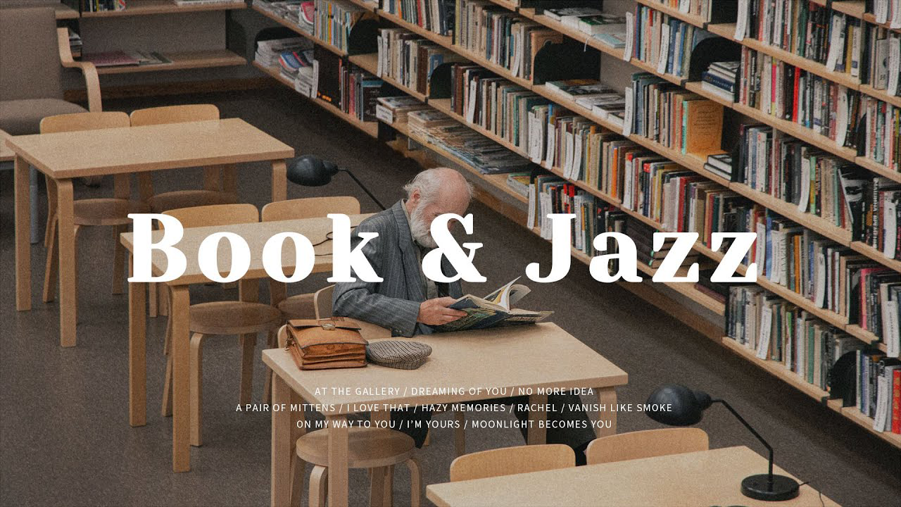 【Playlist】适合在图书馆里聆听的爵士乐|8小时播放列表|Book & Jazz