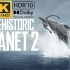 【4K&HDR&Dolby】史前星球第二季（内嵌中英双语字幕）Prehistoric.Planet.S02
