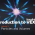 houdini VEX完全教学第二部 | 粒子vex