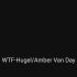 WTF-Hugel/Amber Van Day