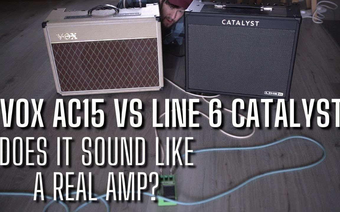 【对比 数字vs模拟】Line 6 Catalyst vs Vox AC15_哔哩哔哩_bilibili
