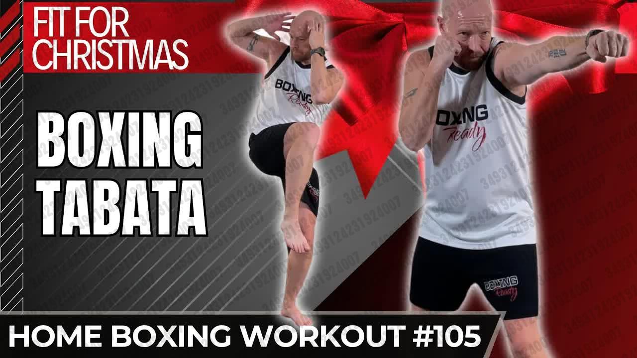2023.12.09 【Boxing Ready】圣诞节健身：15分钟拳击Tabata锻炼｜大汗淋漓、不重复、无器械