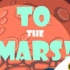To the Mars!
