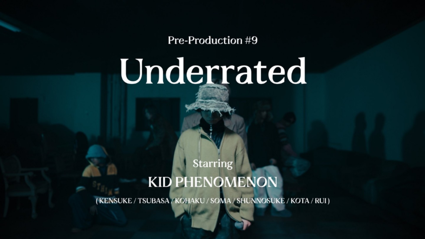 【KID PHENOMENON】'Underrated' Pre-Production #9