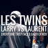 【Larry Vs Laurent】世界最强Hiphop双胞胎Les Twins兄弟对决大合集