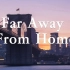 《Far Away From Home》| 被称全球最好听歌曲之一