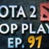 Dota 2 TOP PLAYS EP.97