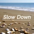 英文歌推荐《Slow Down》，