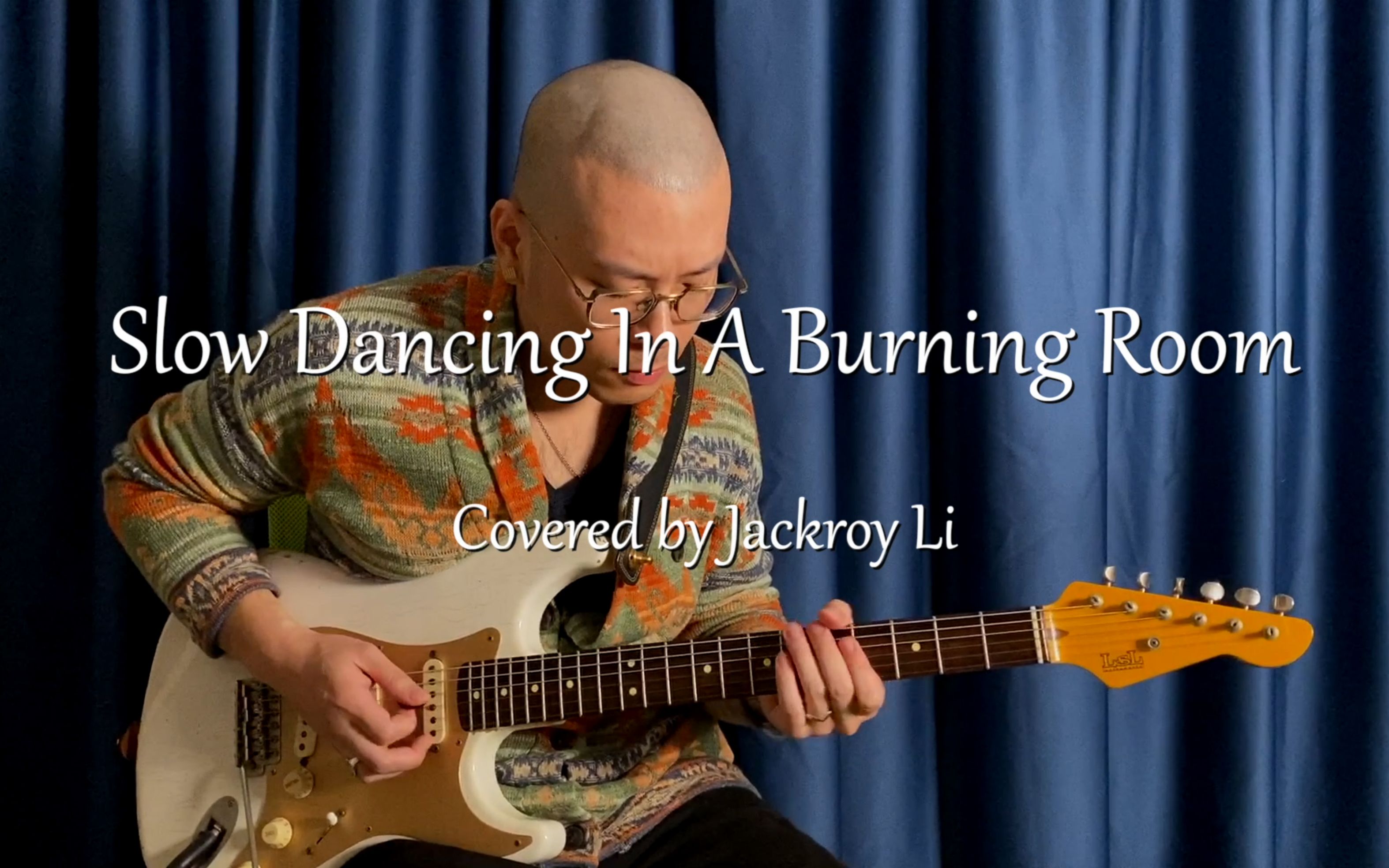 John Mayer「Slow Dancing In A Burning Room」Covered by Jackroy Li