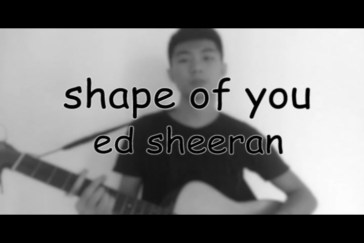 【吉他弹唱】ed sheeran黄老板 shape of you