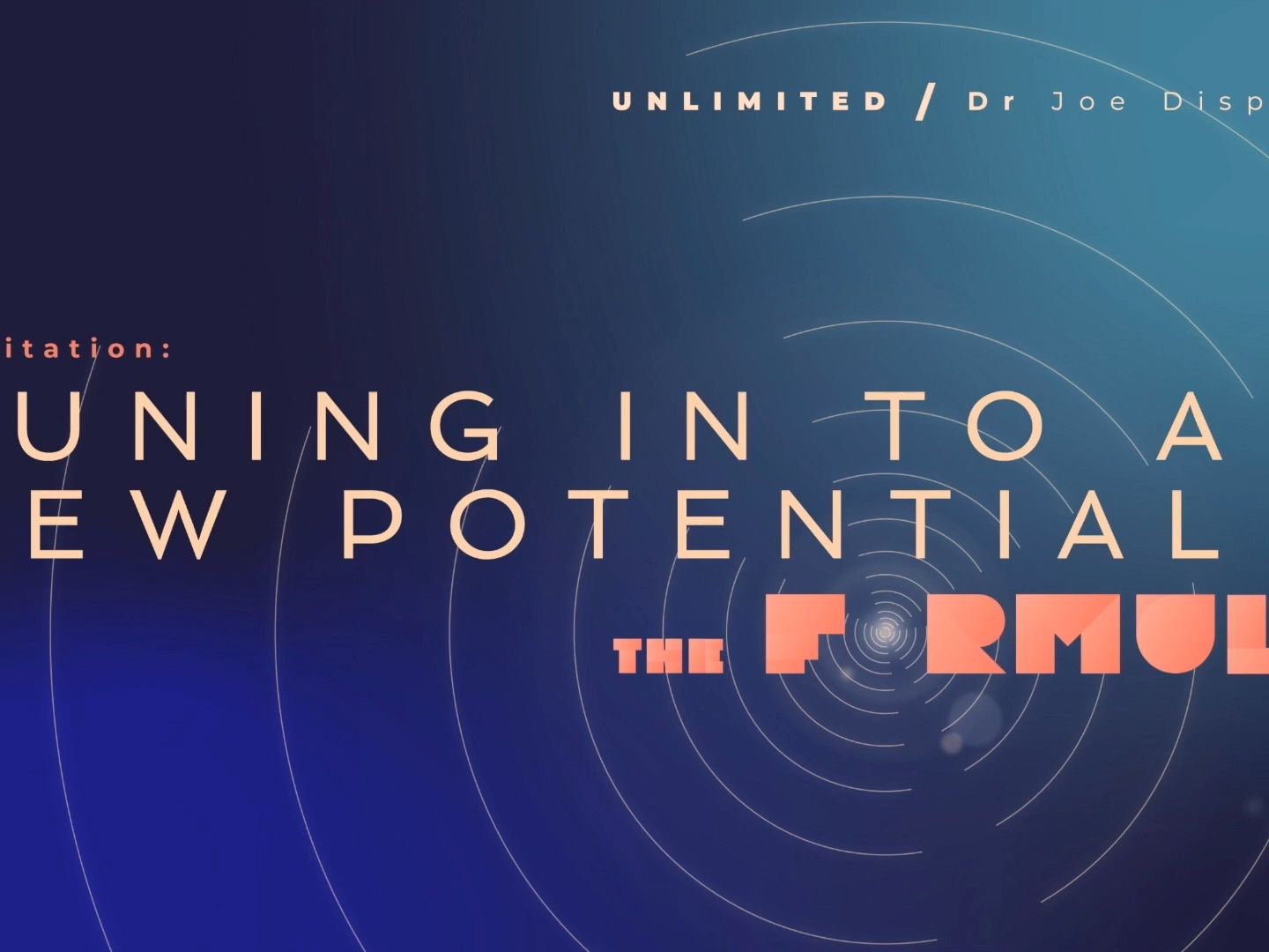 The Formula 冥想五：(5-5) Tuning To A New Potential 調頻到新的潛能。