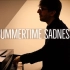 【钢琴】《Summertime Sadness》Lana Del Rey 罗曼耶卓