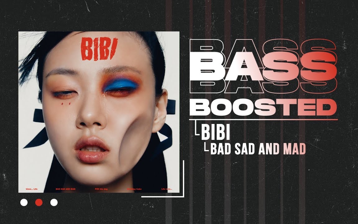 bad-sad-and-mad-bibi-bad-sad-and-mad-bass-boosted