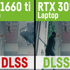 GTX 1660Ti 6G（80W）DLSS无 vs RTX 3050Ti 4G（60W）DLSS开启   笔记本显卡对比   1080P 60帧视频