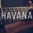 附谱【吉他指弹】Havana