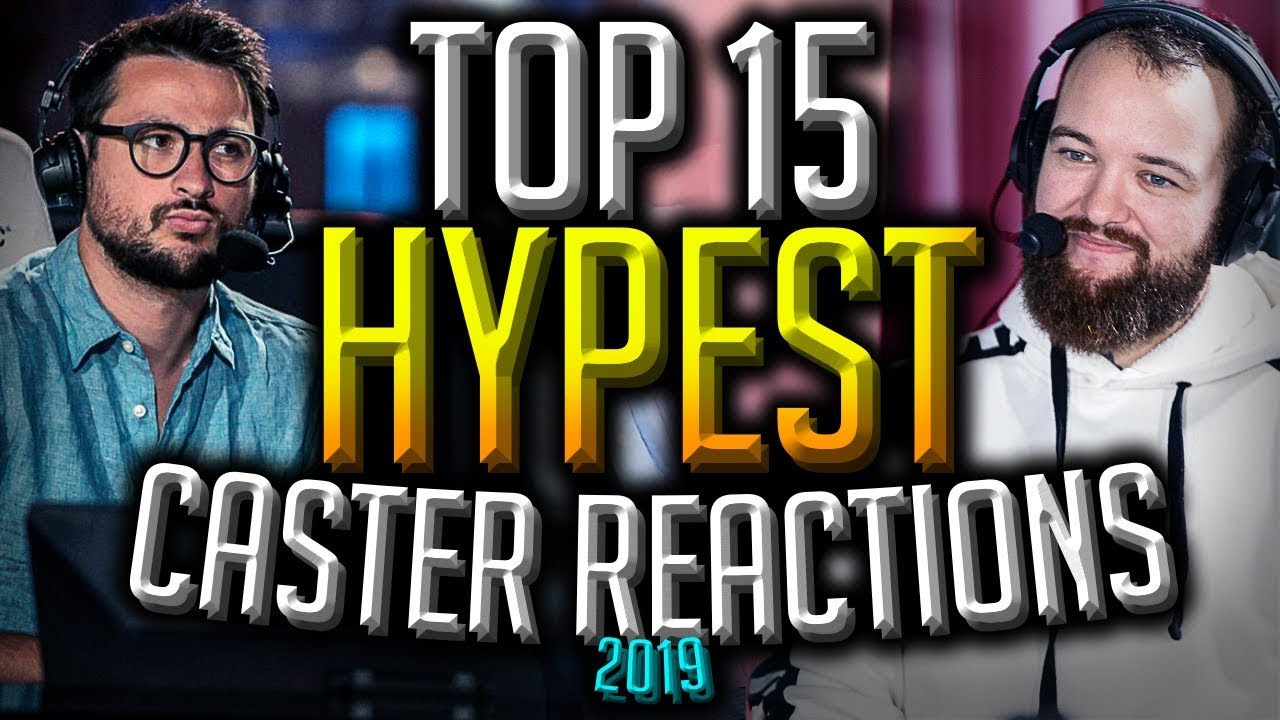 【CSGO】Top 15 Most HYPED CSGO Caster Reactions Of 2019!_哔哩哔哩_bilibili