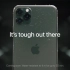 苹果 iPhone 11 Pro — It's tough out there — Apple