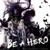 《 霹雳英雄战纪之碟龙之乱 》片头曲 —— Be A Hero（Full.ver）试听