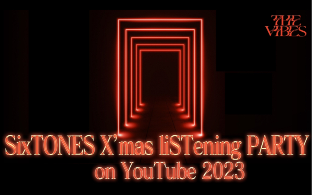 SixTONES X’mas liSTening PARTY on YouTube 2023