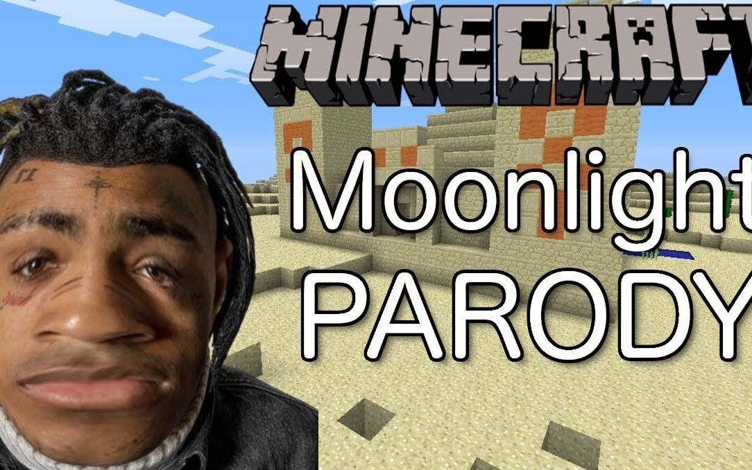 moonlightXXXTENTACION,moonlight 当xxxtentacion的moonlight碰上了minecraft